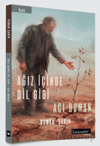 Ağız İçinde Dil Gibi/ Acı Duman