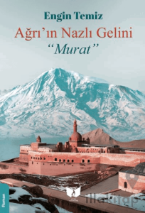 Ağrı'nın Nazlı Gelini Murat