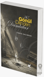 Ah! Gönül Dilinden Damlalar