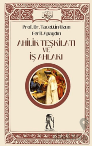 Ahilik Teşkilatı ve İş Ahlakı