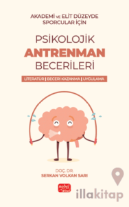Akademik ve Elit Düzeyde Sporcular için Psikolojik Antrenman Becerileri Literatür- Beceri Kazanma - Uygulama