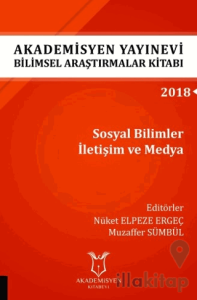 Akademisyen Yayınevi Araştırmalar Kitabı: Sosyal Bilimler İletişim ve Medya