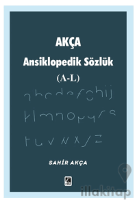Akça Ansiklopedik Sözlük (A-L)