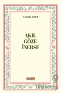 Akıl Göze İnerse