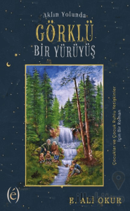 Aklın Yolunda Görklü Bir Yürüyüş