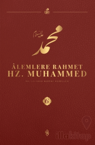Alemlere Rahmet Hz. Muhammed S.A.V - 6