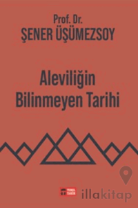 Aleviliğin Bilinmeyen Tarihi