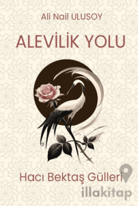 Alevilik Yolu - Hacı Bektaş Gülleri