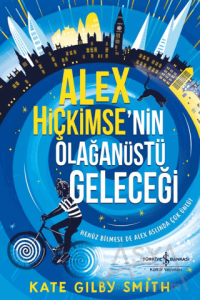 Alex Hiçkimse'nin Olağanüstü Geleceği