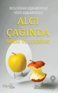 Algı Çağında Sanat ve Edebiyat