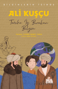 Ali Kuşçu - Bilginlerin İzinde