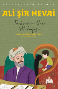 Ali Şir Nevai - Bilginlerin İzinde