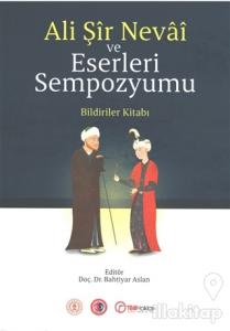 Ali Şir Nevai ve Eserleri Sempozyumu