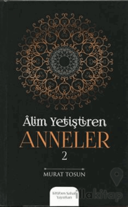 Alim Yetiştiren Anneler - 2