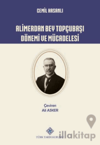 Alimerdan Bey Topçubaşı Dönemi ve Mücadelesi
