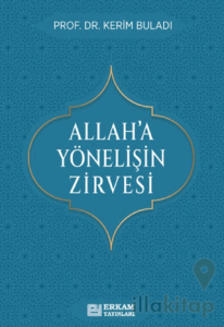 Allah’a Yönelişin Zirvesi
