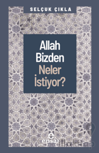 Allah Bizden Neler İstiyor?