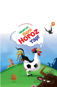 Allah’ım Beni Horoz Yap