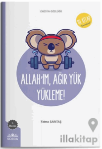 Allah'ım Ağır Yük Yükleme (Enes'in Gözlüğü 10 - Sorumluluk)