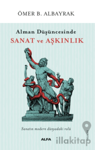 Alman Düşüncesinde Sanat ve Aşkınlık