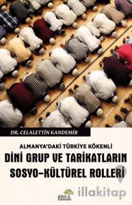 Almanya’daki Türkiye Kökenli Dini Grup ve Tarikatların Sosyo-Kültürel Rolleri