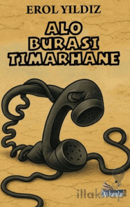 Alo Burası Tımarhane