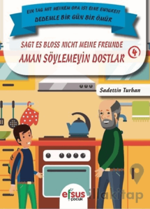 Aman Söylemeyin Dostlar - Sagt Es Bloss Nicht Meine Freunde