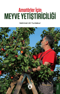 Amatörler İçin Meyve Yetiştiriciliği