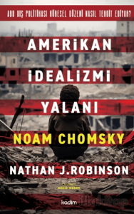 Amerikan İdealizmi Yalanı