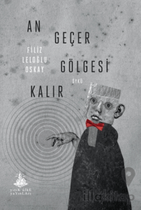 An Geçer Gölgesi Kalır