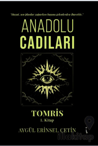 Anadolu Cadıları Tomris 1. Kitap