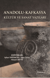 Anadolu - Kafkasya Kültür ve Sanat Yazıları