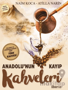 Anadolu’nun Kayıp Kahveleri