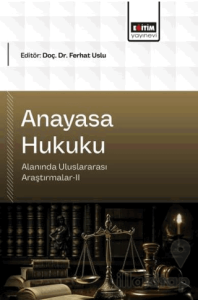 Anayasa Hukuku Alanında Uluslararası Araştırmalar - 2