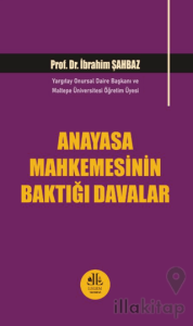 Anayasa Mahkemesinin Baktığı Davalar