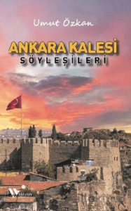 Ankara Kalesi Şöyleşileri