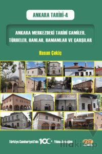 Ankara Merkezdeki Tarihi Camiler, Türbeler, Hanlar, Hamamlar ve Çarşılar
