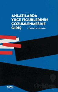 Anlatılarda Yüce Figürlerinin Çözümlemesine Giriş