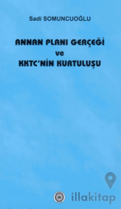 Annan Planı Gerçeği ve KKTC'nin Kurtuluşu