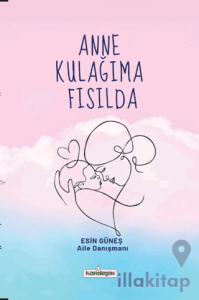 Anne Kulağıma Fısılda