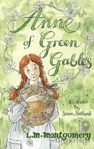 Anne of Green Gables: Illustrated by Susan Hellard