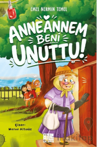 Anneannem Beni Unuttu