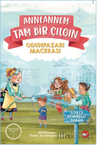 Anneannem Tam Bir Çılgın: Odunpazarı Macerası