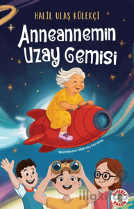 Anneannemin Uzay Gemisi
