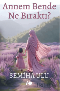 Annem Bende Ne Bıraktı ?