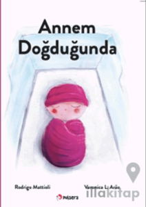 Annem Doğduğunda