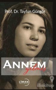 Annem Gelmiş