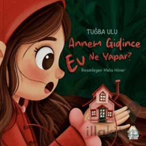 Annem Gidince Ev Ne Yapar?