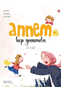 Annem Hep Yanımda