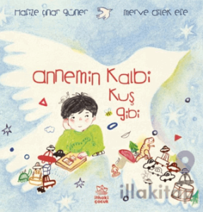 Annemin Kalbi Kuş Gibi